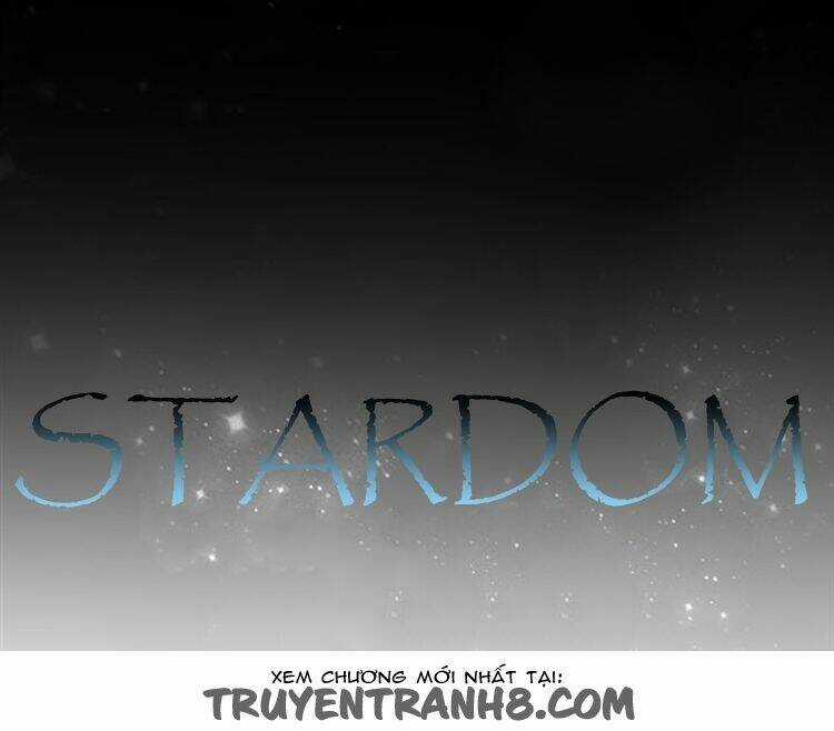 Stardom - Chapter 2 - Trang 9