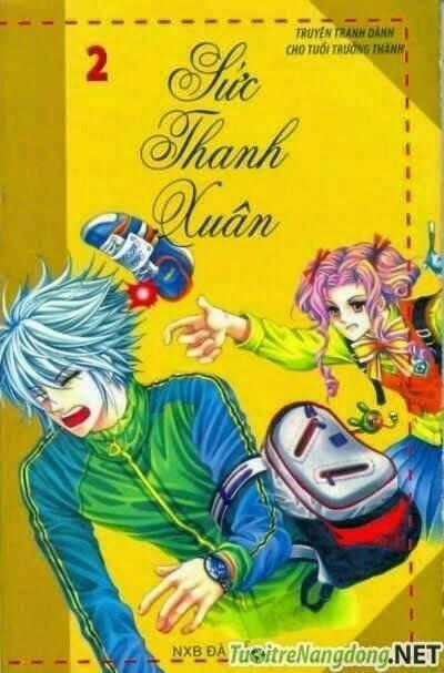 Sức Thanh Xuân - Chapter 2 - Trang 1