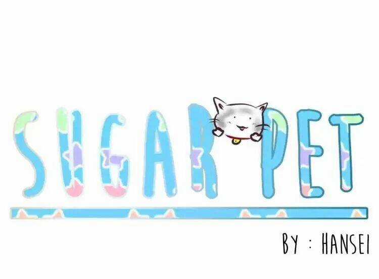 Sugar Pet - Chapter 11 - Trang 3