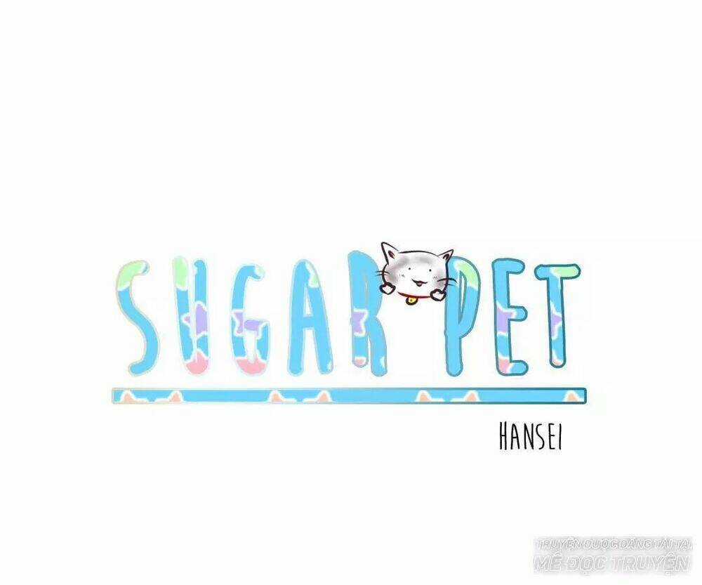 Sugar Pet - Chapter 3 - Trang 1