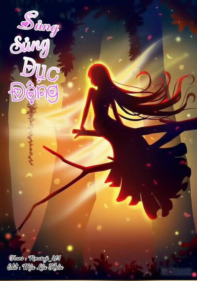 Sủng Sủng Dục Động - Chapter 4 - Trang 1