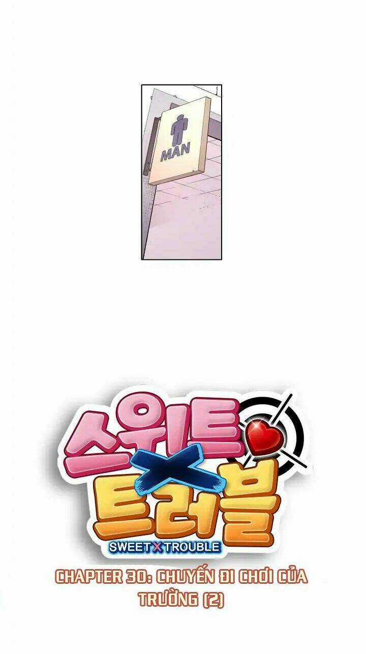 Sweet X Trouble - Chapter 30 - Trang 6