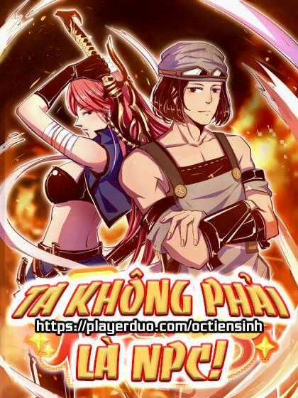 Ta Không Phải Là Npc - Chapter 8 - Trang 1