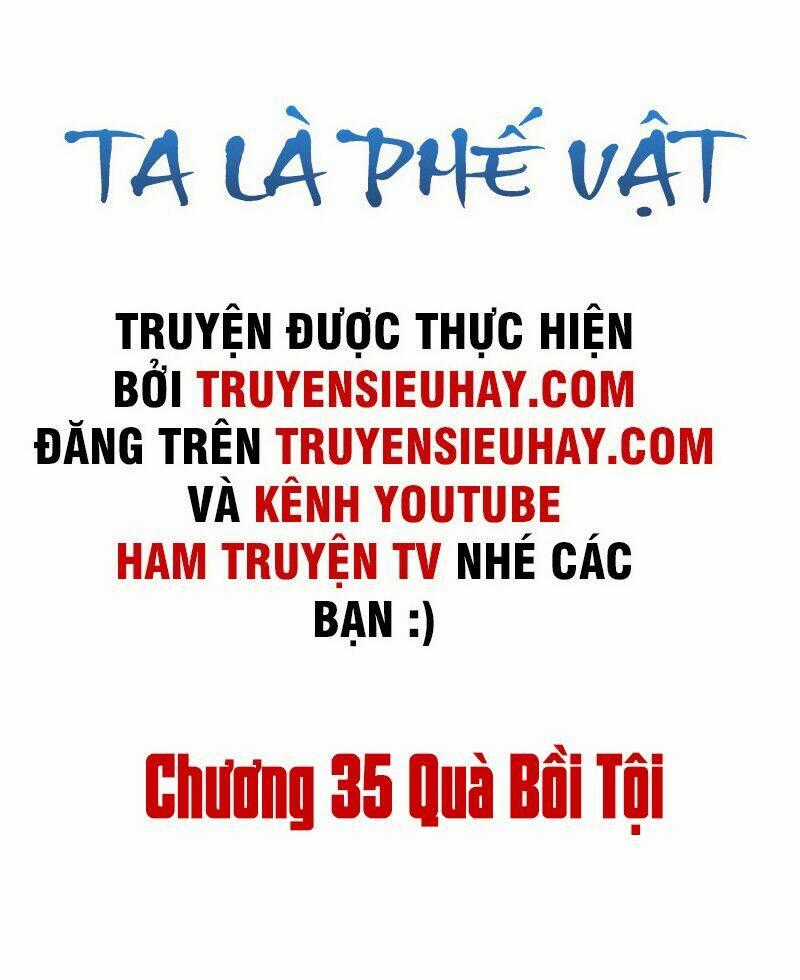 Ta Là Phế Vật - Chapter 35 - Trang 2