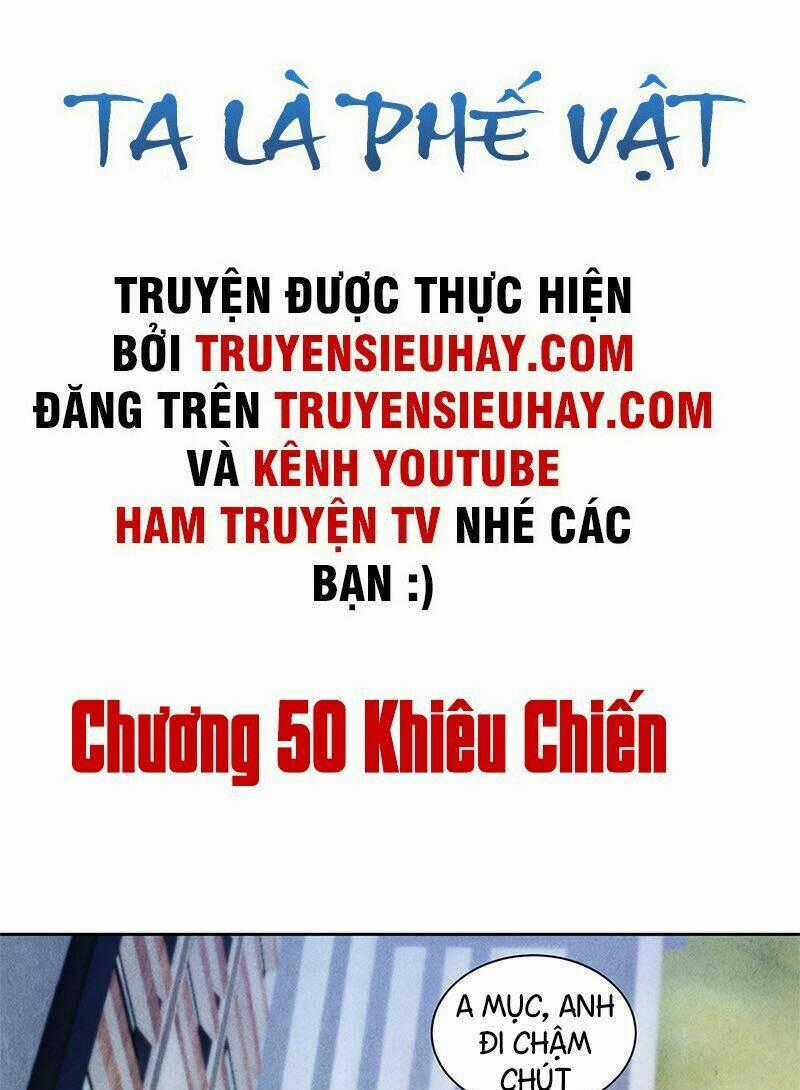 Ta Là Phế Vật - Chapter 50 - Trang 2