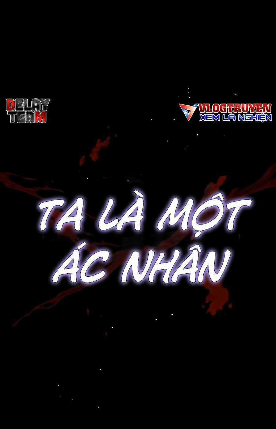 Tao Là Ác Nhân - Chapter 1 - Trang 7