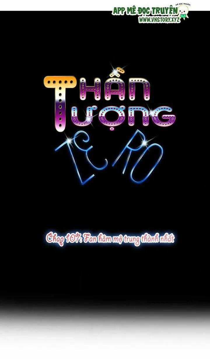 Thần Tượng Điểm Zero - Chapter 107 - Trang 1