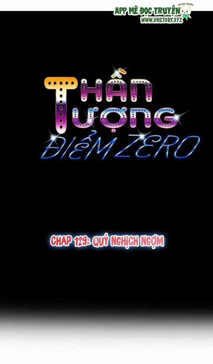 Thần Tượng Điểm Zero - Chapter 129 - Trang 1