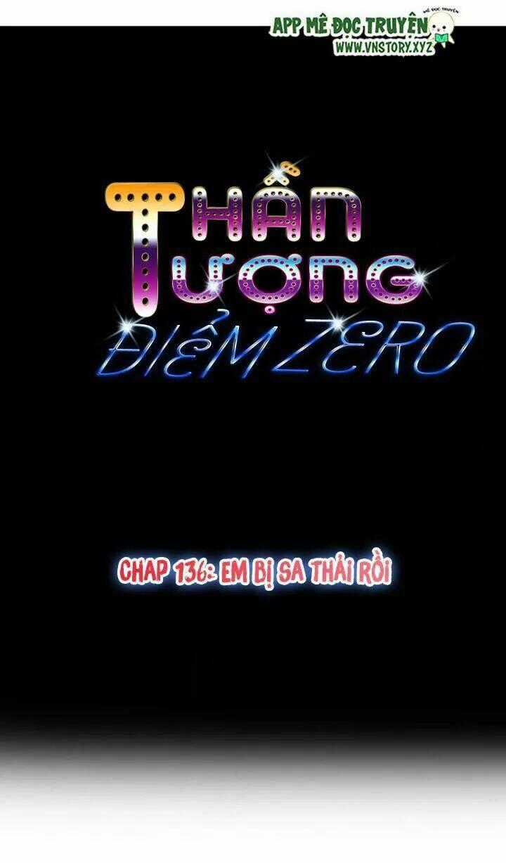 Thần Tượng Điểm Zero - Chapter 136 - Trang 1