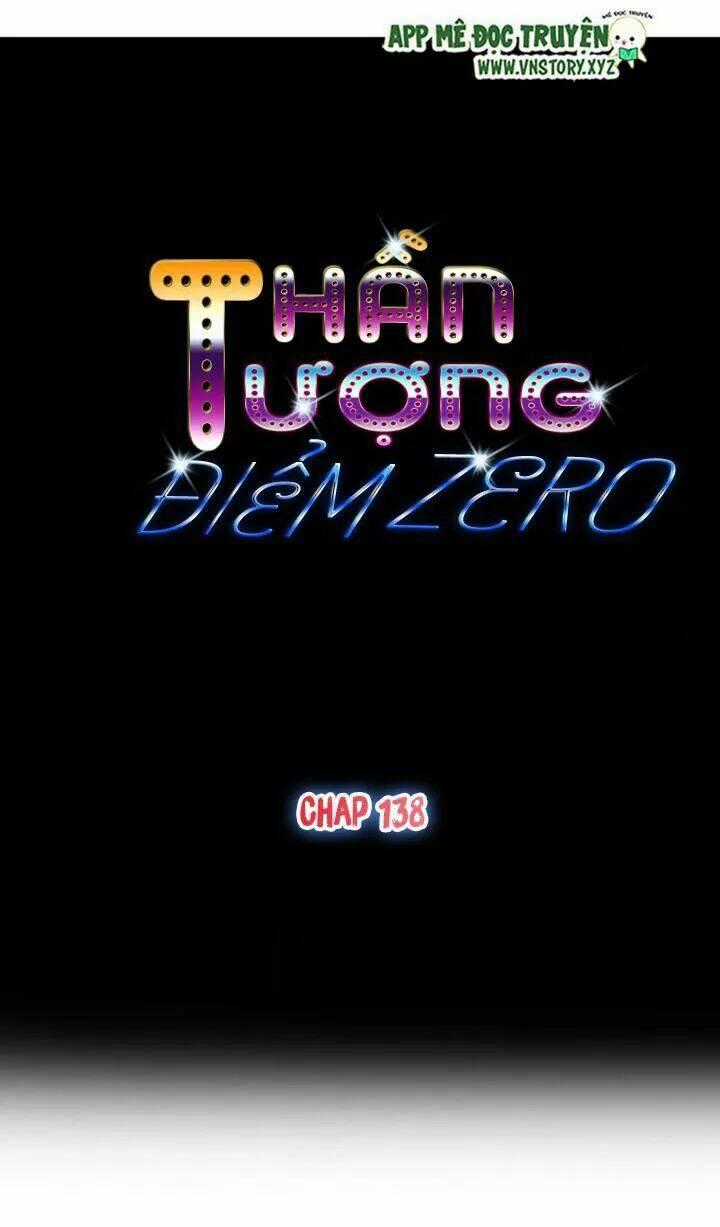 Thần Tượng Điểm Zero - Chapter 138 - Trang 1