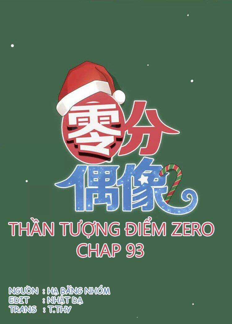 Thần Tượng Điểm Zero - Chapter 93 - Trang 5