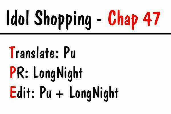 Thần tượng mua sắm - Chapter 47 - Trang 1