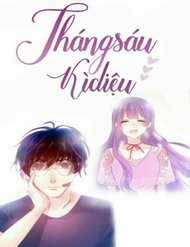 Đọc truyện Tháng Sáu Kì Diệu