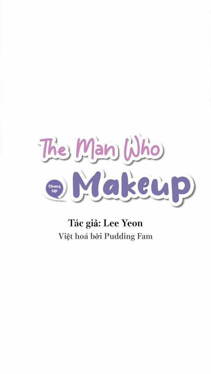 The Man Who Cleans Up Makeup - Chapter 4 - Trang 10