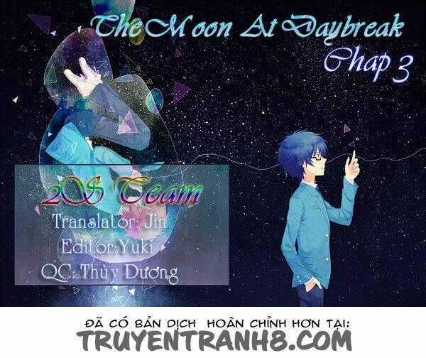 The Moon At Daybreak - Chapter 3 - Trang 2