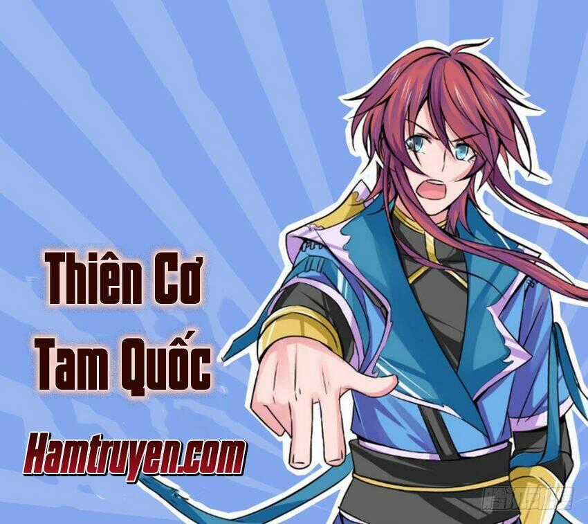 Thiên Cơ Tam Quốc - Chapter 4 - Trang 2