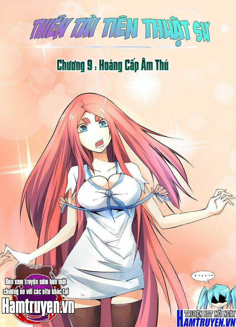 Thiên Tài Tiên Thuật Sư - Chapter 9 - Trang 3