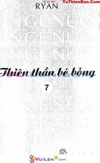 Thiên Thần Bé Bỏng - Chapter 7 - Trang 2