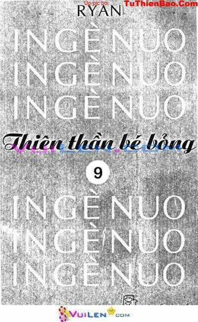 Thiên Thần Bé Bỏng - Chapter 9 - Trang 2