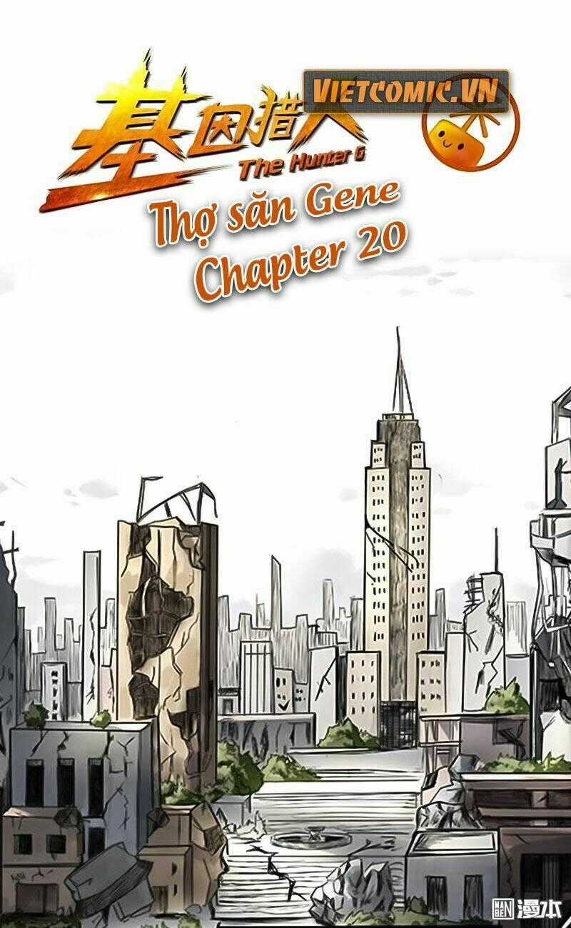 Thợ Săn Gene - Chapter 20 - Trang 1