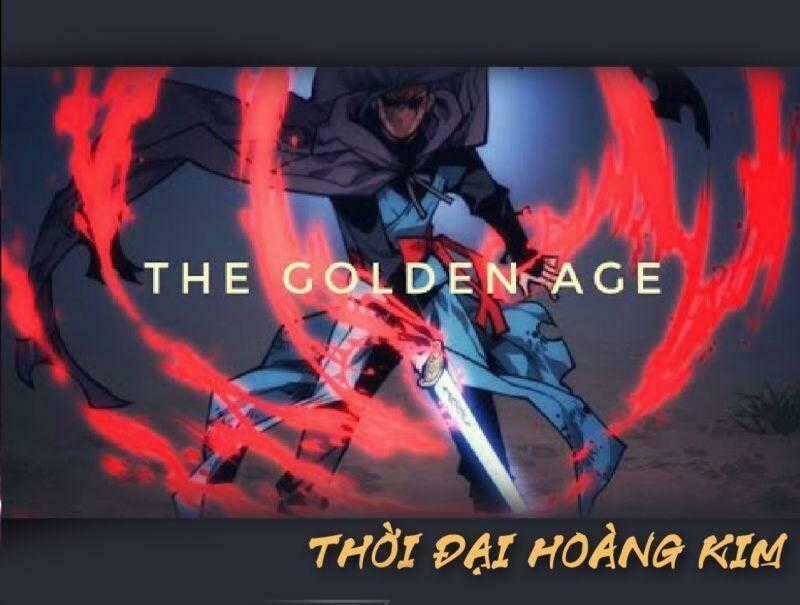 Thời Đại Hoàng Kim - Chapter 6 - Trang 1