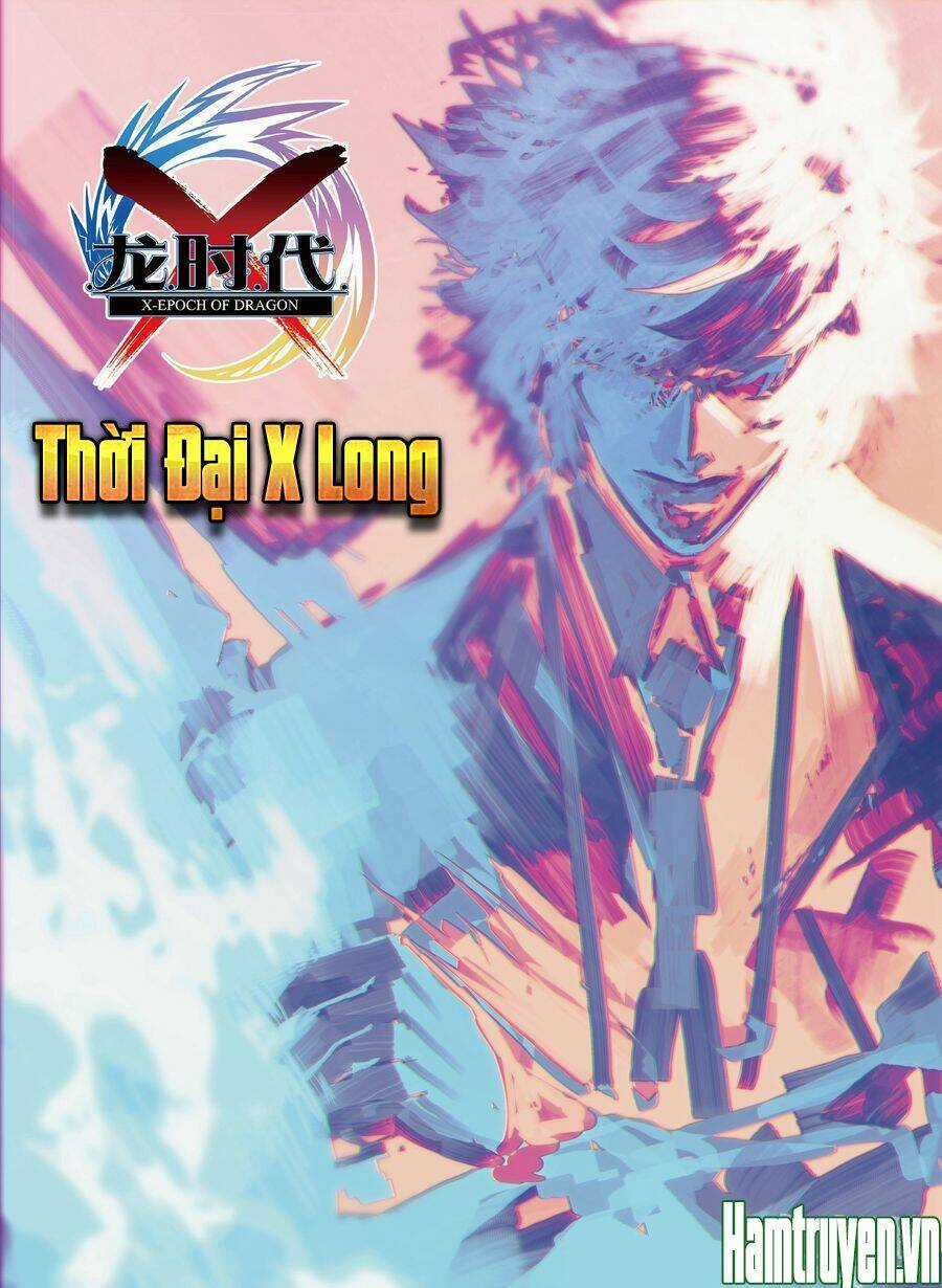 Thời Đại X Long - Chapter 76 - Trang 2