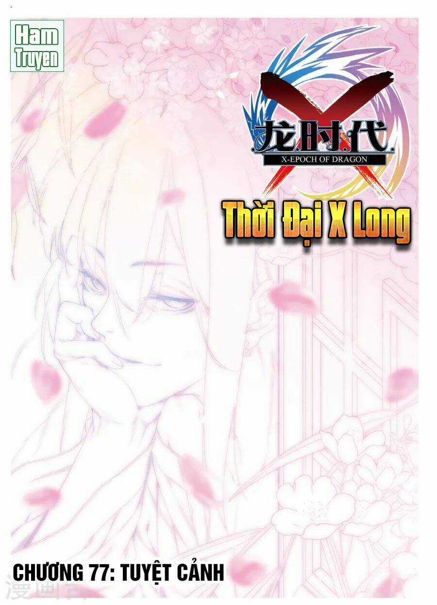Thời Đại X Long - Chapter 77 - Trang 2