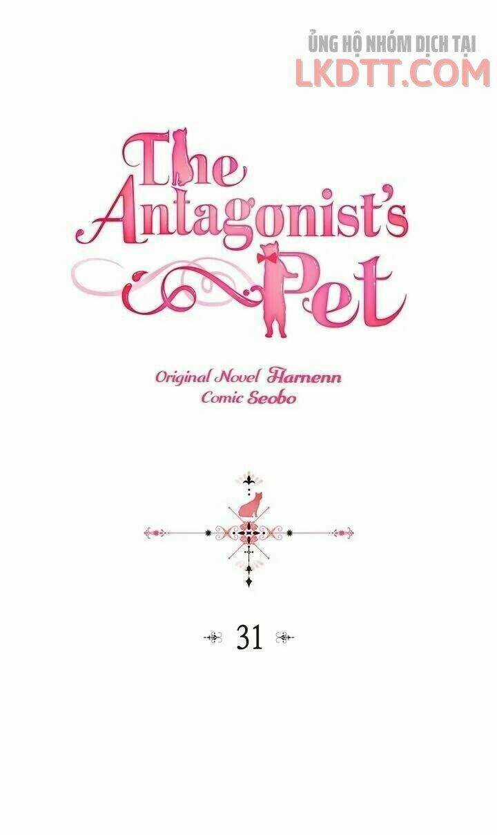 Thú Cưng Của Nữ Phụ Độc Ác - Chapter 31 - Trang 3