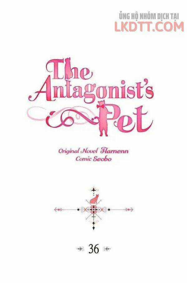 Thú Cưng Của Nữ Phụ Độc Ác - Chapter 36 - Trang 4