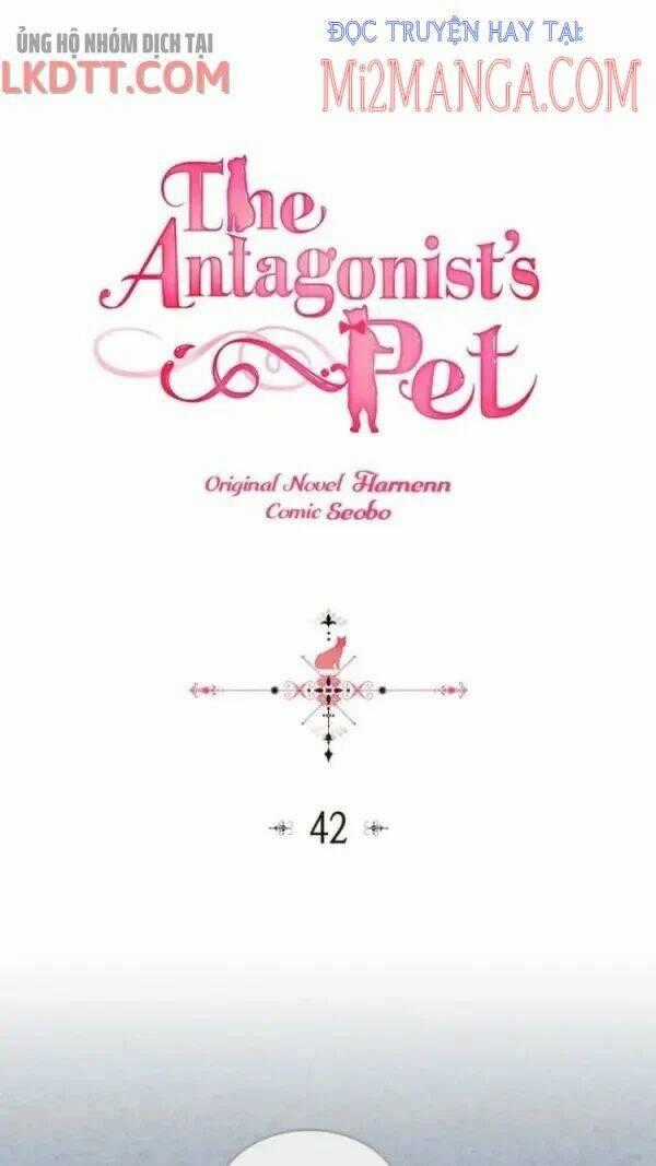 Thú Cưng Của Nữ Phụ Độc Ác - Chapter 42 - Trang 1