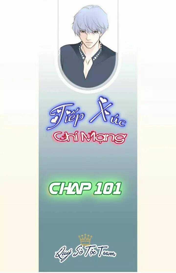 Tiếp xúc chí mạng - Chapter 101 - Trang 2