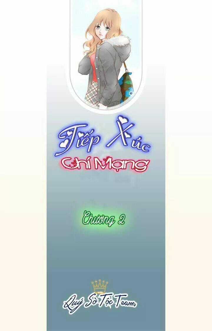 Tiếp xúc chí mạng - Chapter 2 - Trang 2