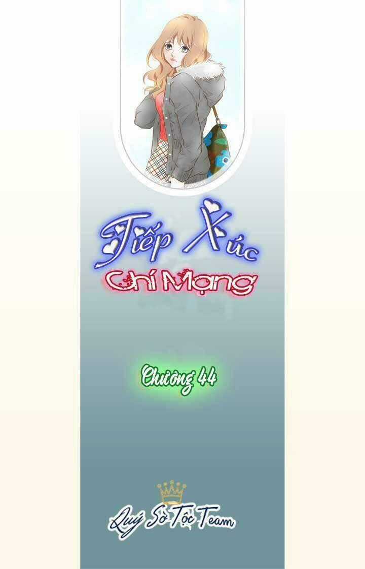 Tiếp xúc chí mạng - Chapter 44 - Trang 2