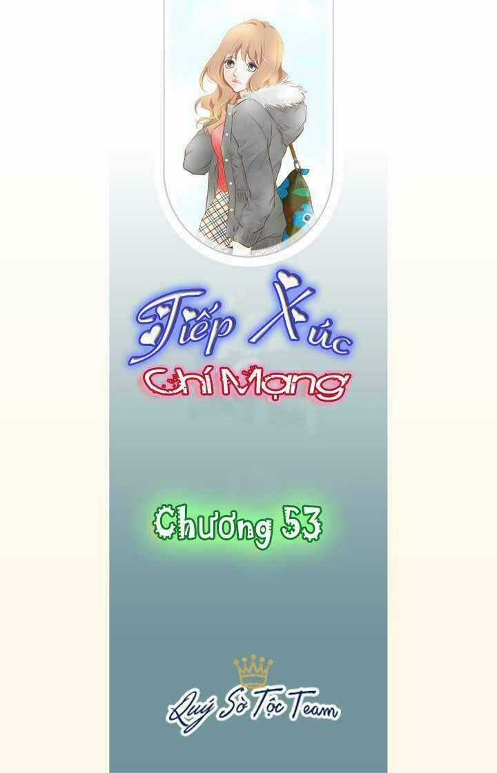 Tiếp xúc chí mạng - Chapter 53 - Trang 2