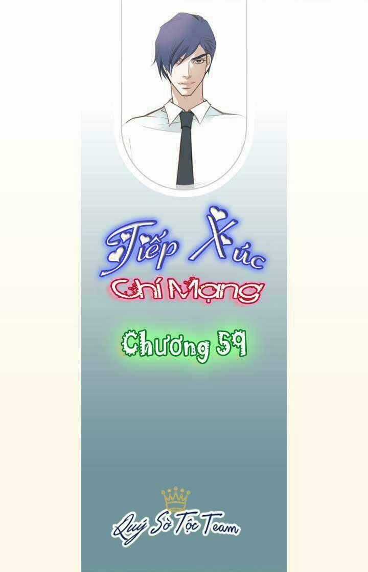 Tiếp xúc chí mạng - Chapter 59 - Trang 2