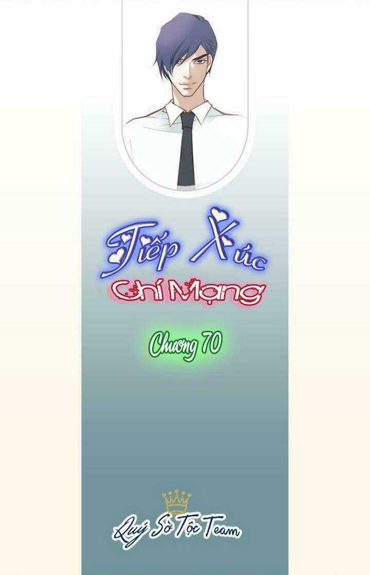 Tiếp xúc chí mạng - Chapter 70 - Trang 2