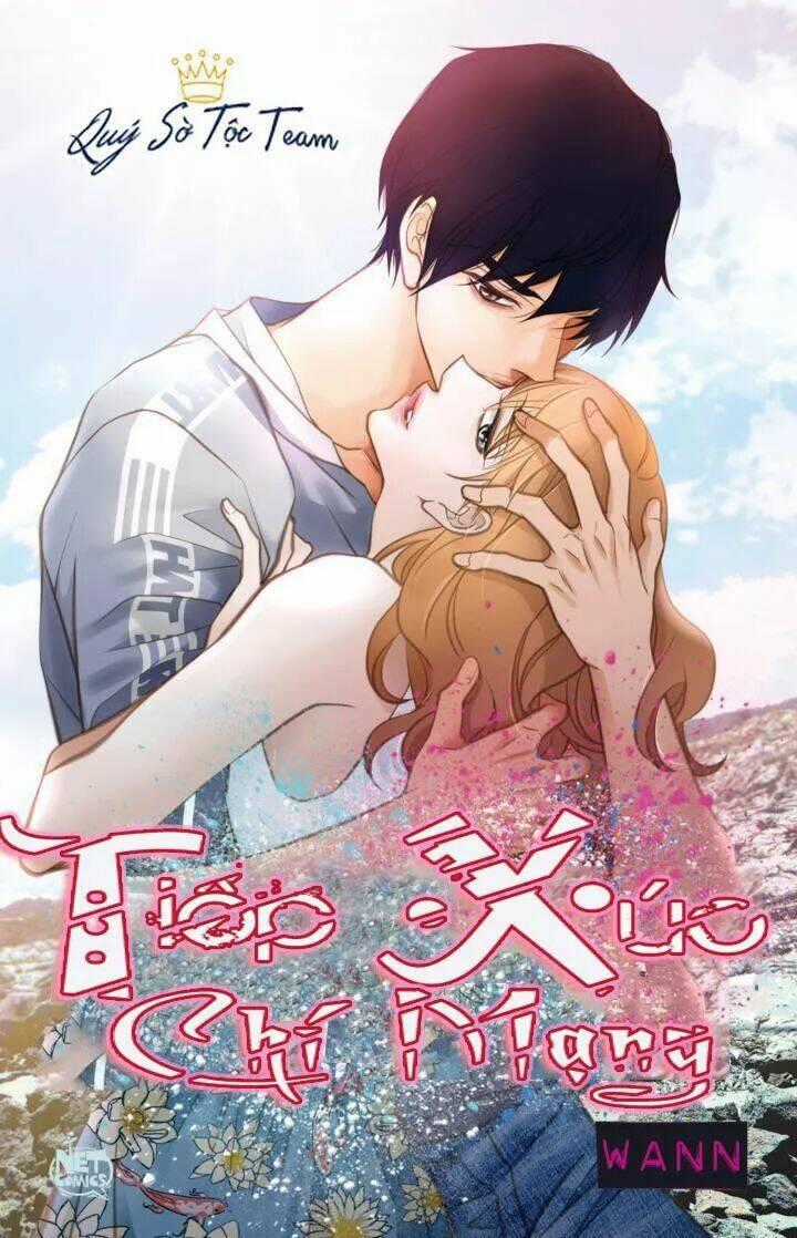 Tiếp xúc chí mạng - Chapter 74 - Trang 1