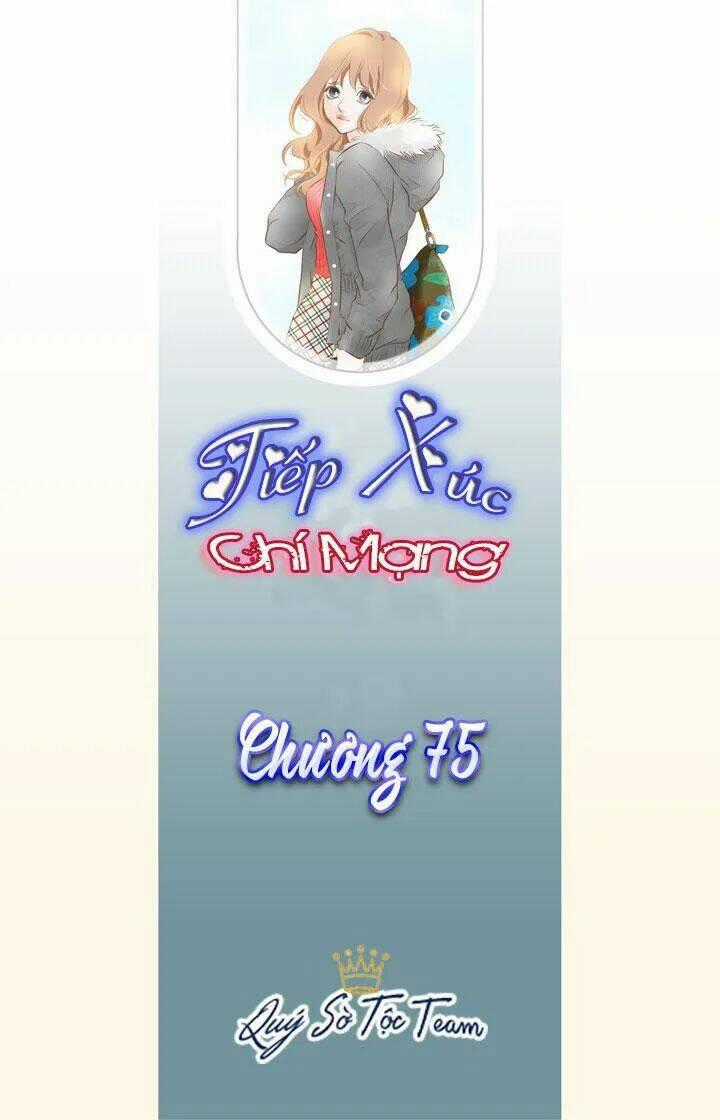 Tiếp xúc chí mạng - Chapter 75 - Trang 2