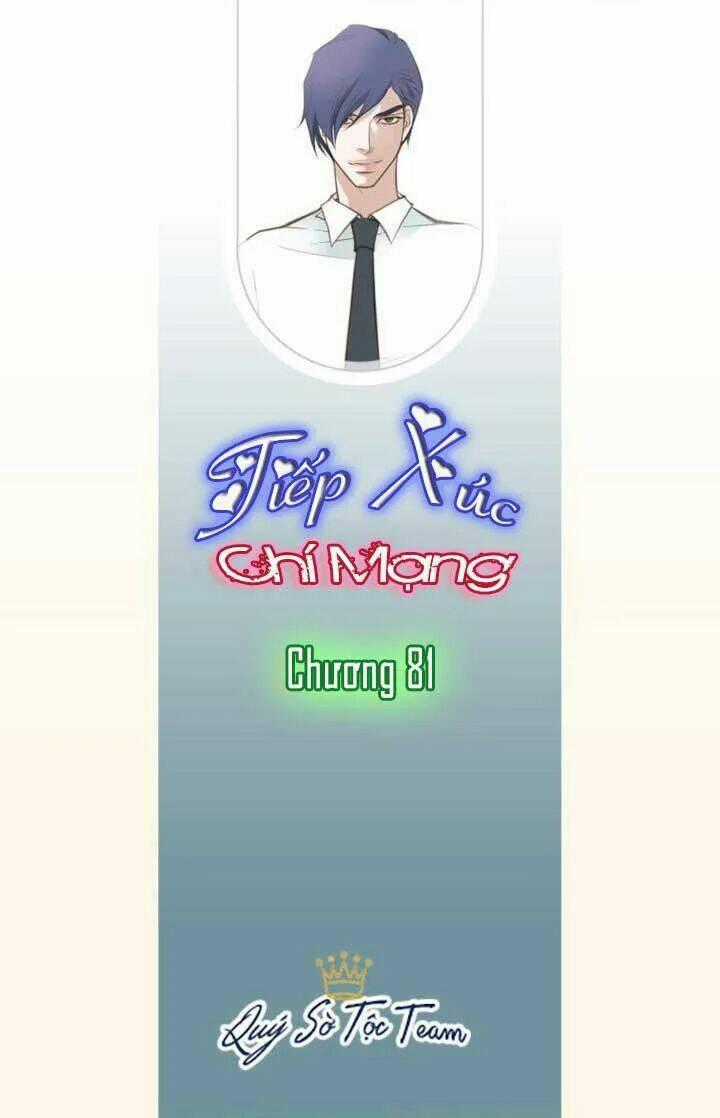 Tiếp xúc chí mạng - Chapter 81 - Trang 2