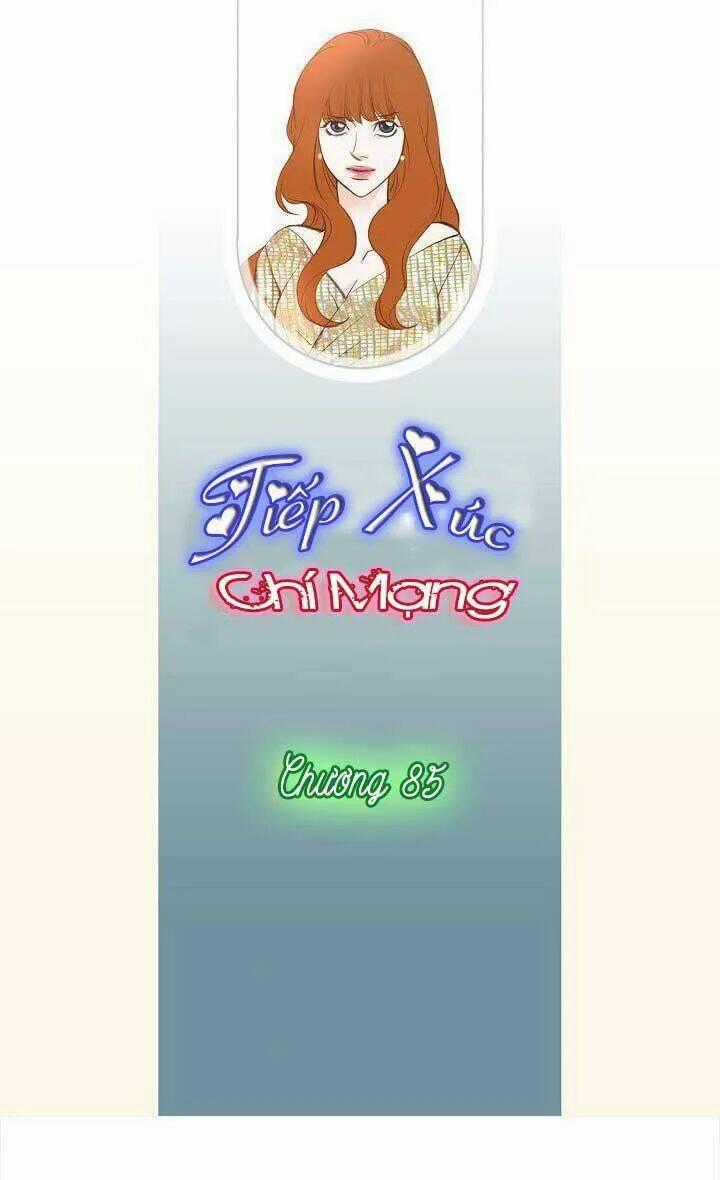 Tiếp xúc chí mạng - Chapter 85 - Trang 2