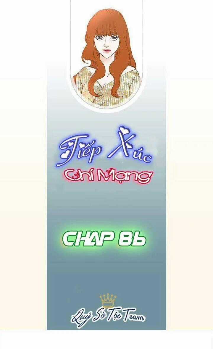 Tiếp xúc chí mạng - Chapter 86 - Trang 2