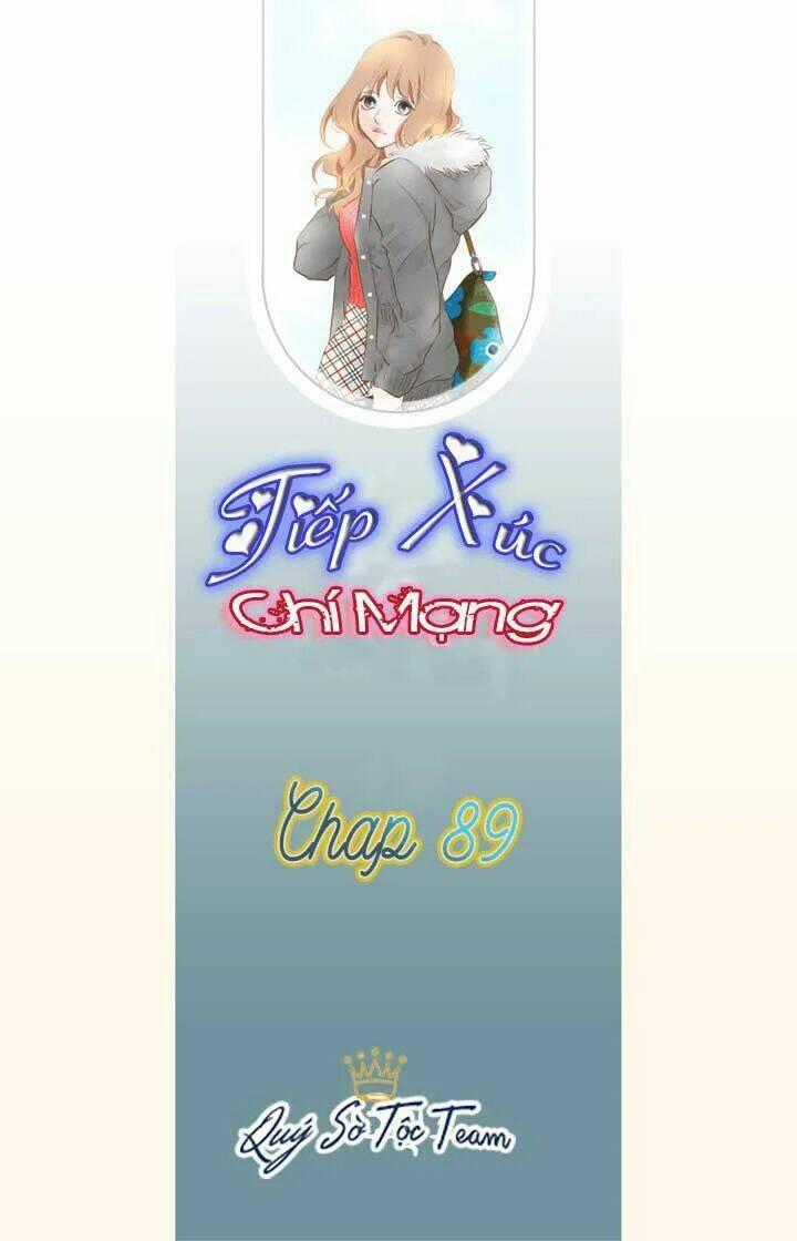 Tiếp xúc chí mạng - Chapter 89 - Trang 2