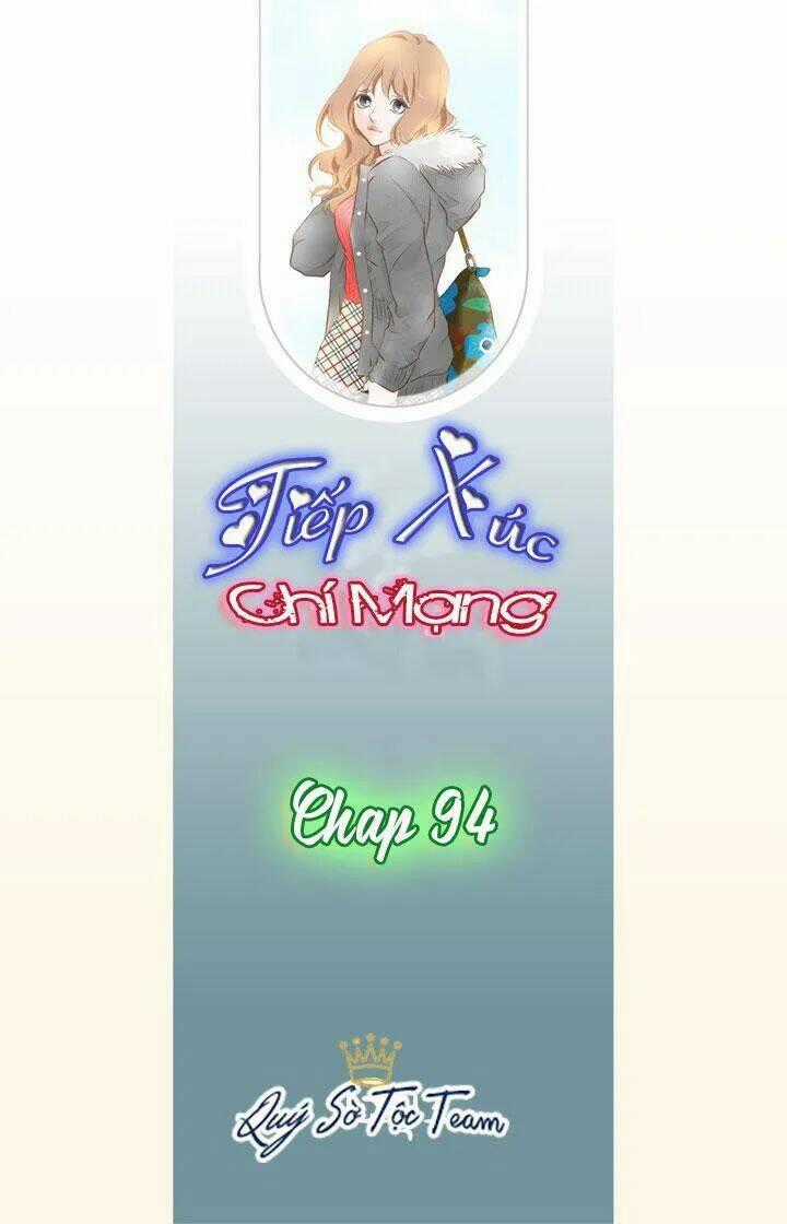 Tiếp xúc chí mạng - Chapter 94 - Trang 2