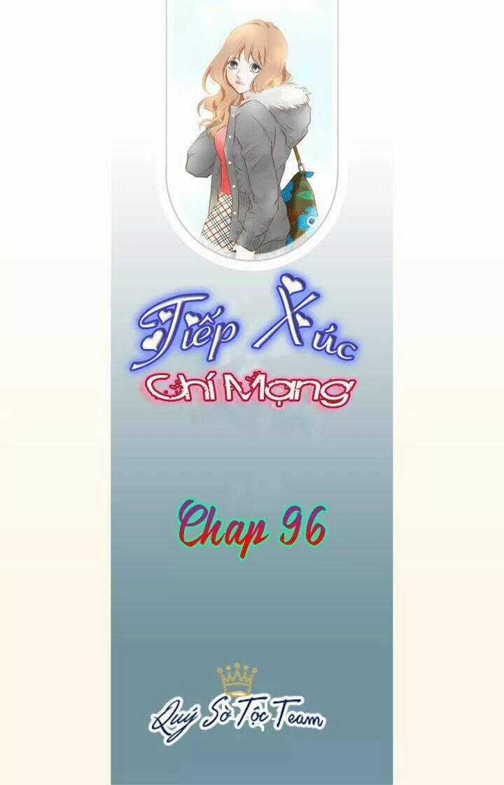 Tiếp xúc chí mạng - Chapter 96 - Trang 2