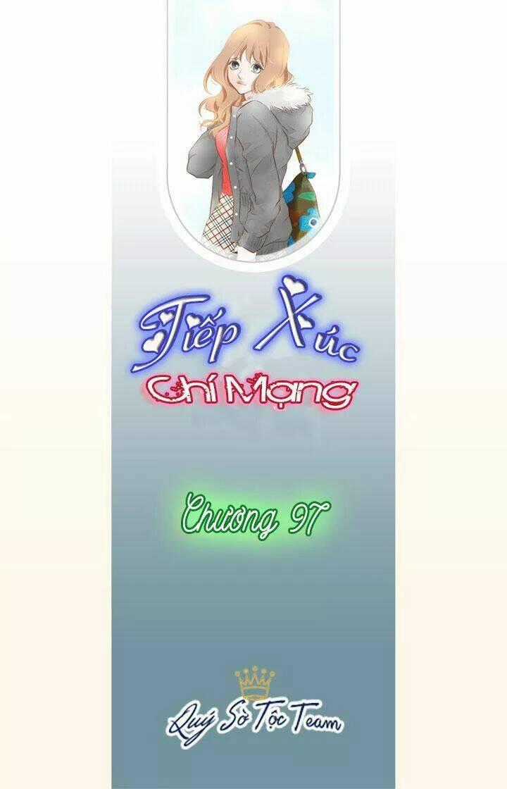 Tiếp xúc chí mạng - Chapter 97 - Trang 2