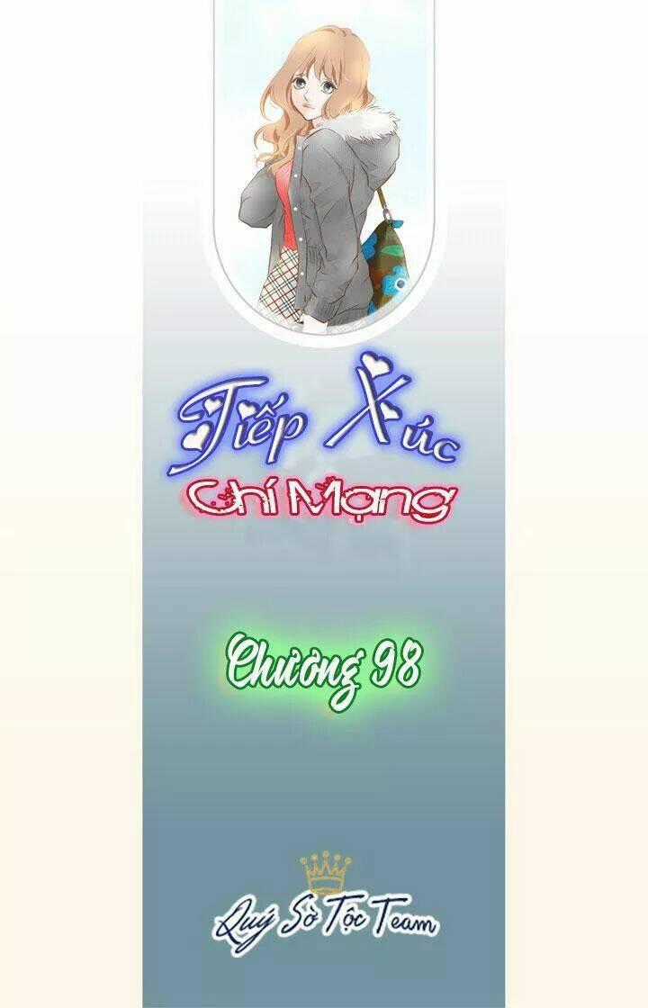 Tiếp xúc chí mạng - Chapter 98 - Trang 2