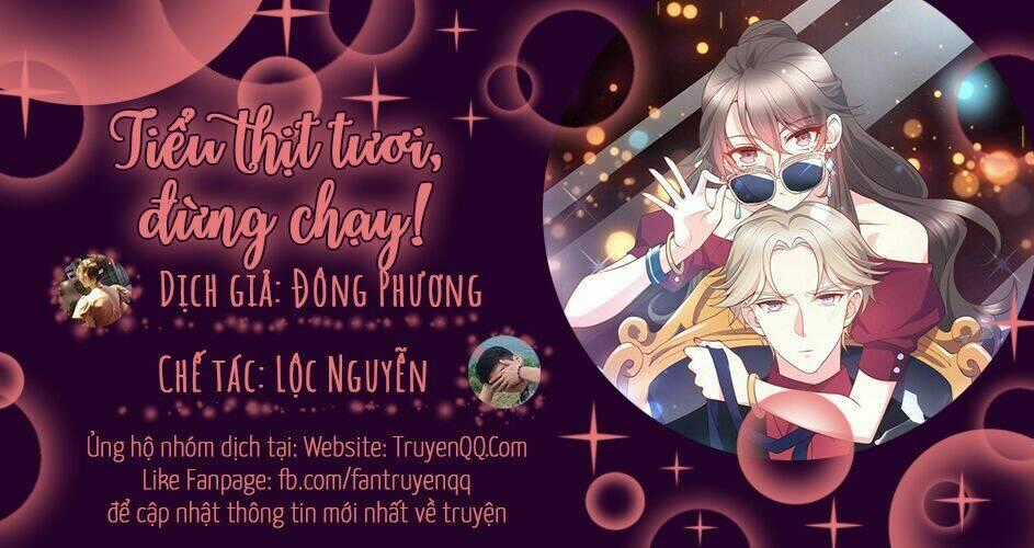 Tiểu Thịt Tươi, Đừng Chạy - Chapter 3 - Trang 1