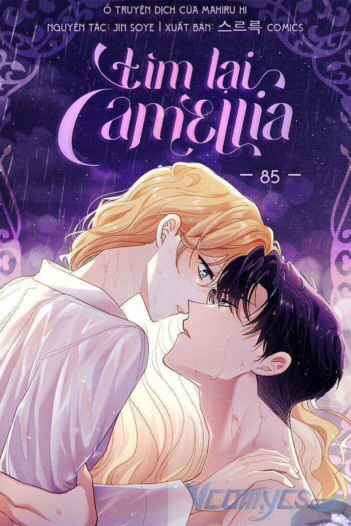 Tìm Lại Camellia - Chapter 85 - Trang 1