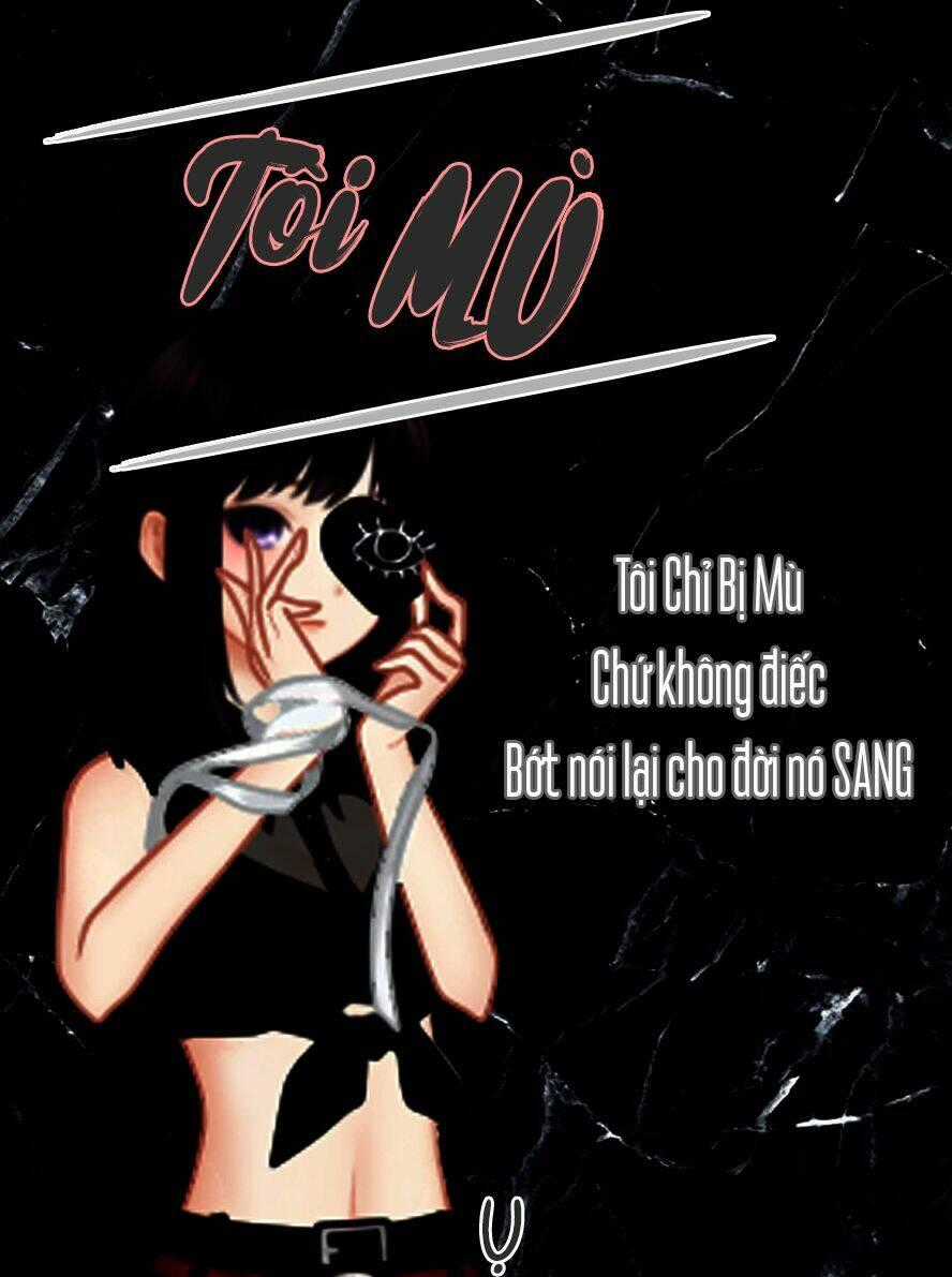 Tôi Mù - Chapter 1 - Trang 1