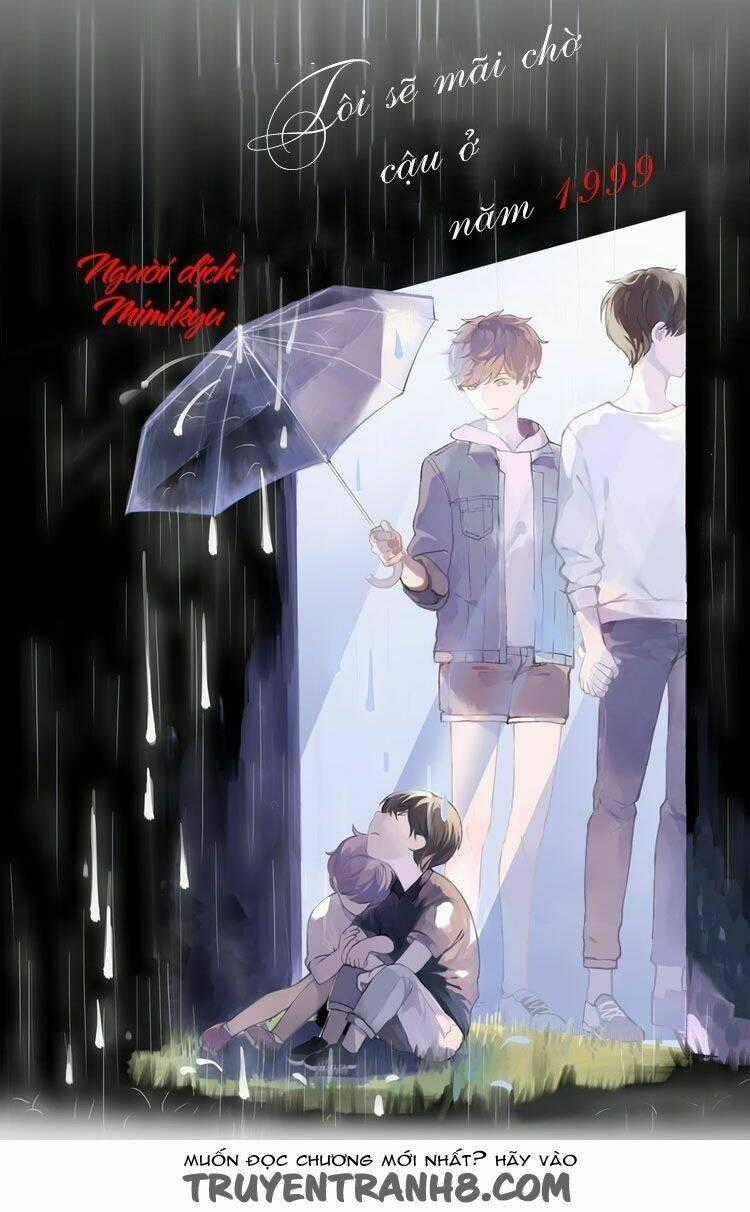 Tôi Sẽ Đợi Cậu Năm 1999 - Chapter 21 - Trang 1